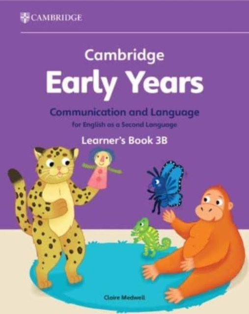 Cambridge Early Years Communication and Language for English as a Second Language Learner's Book 3B : Early Years International, Paperback / softback Book