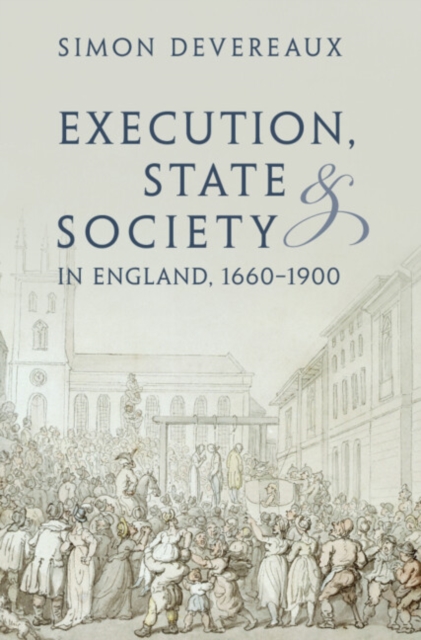 Execution, State and Society in England, 1660-1900, PDF eBook