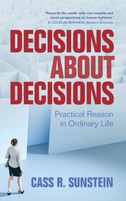 Decisions about Decisions : Practical Reason in Ordinary Life, Hardback Book