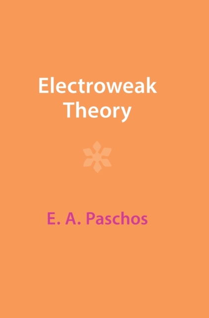 Electroweak Theory, Hardback Book