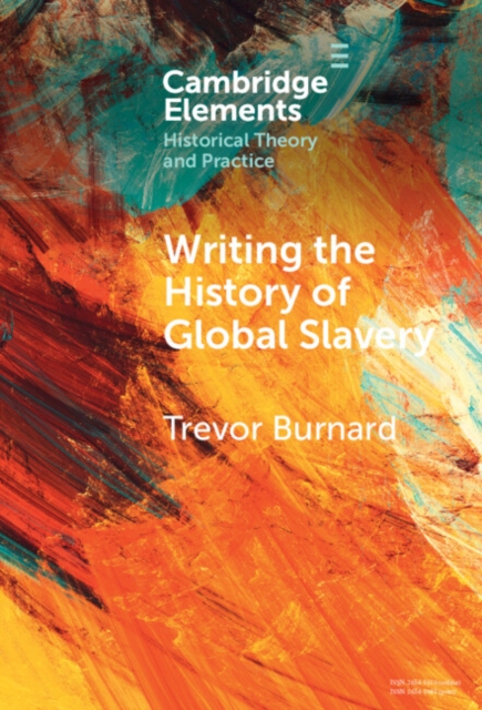 Writing the History of Global Slavery, PDF eBook