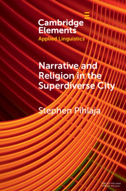 Narrative and Religion in the Superdiverse City, Paperback / softback Book