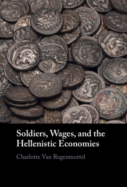 Soldiers, Wages, and the Hellenistic Economies, EPUB eBook