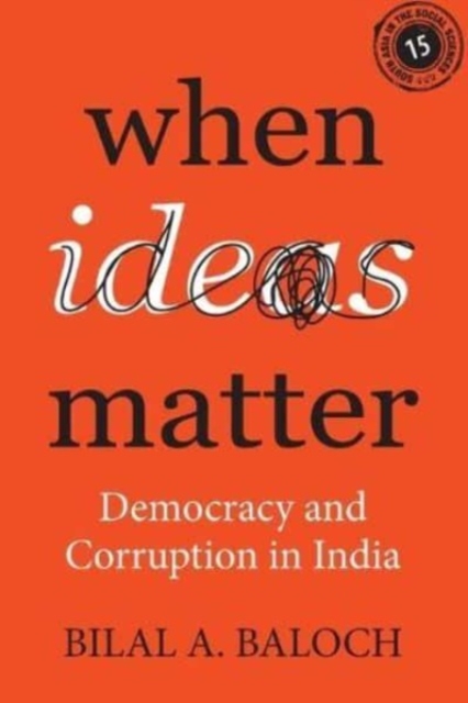 When Ideas Matter : Democracy and Corruption in India, Paperback / softback Book
