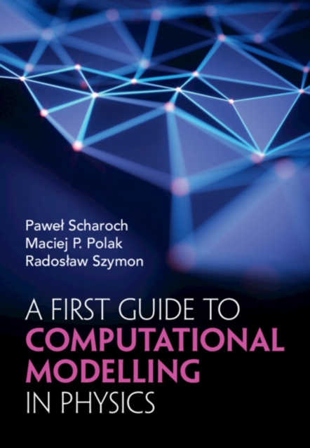 A First Guide to Computational Modelling in Physics, PDF eBook
