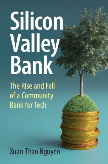 Silicon Valley Bank : The Rise and Fall of a Community Bank for Tech, PDF eBook