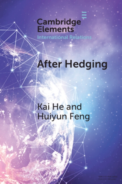 After Hedging : Hard Choices for the Indo-Pacific States Between the US and China, Paperback / softback Book