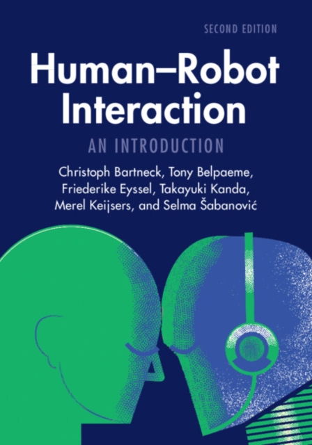 Human-Robot Interaction : An Introduction, Paperback / softback Book