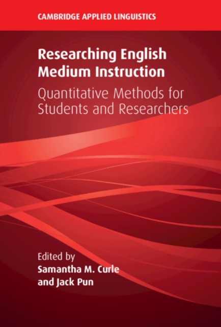 Researching English Medium Instruction : Quantitative Methods for Students and Researchers, Paperback / softback Book