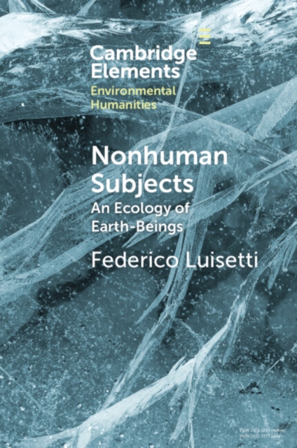 Nonhuman Subjects : An Ecology of Earth-Beings, Paperback / softback Book