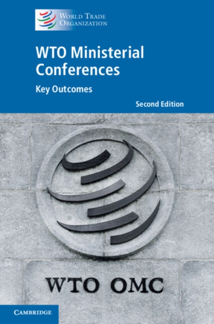 WTO Ministerial Conferences : Key Outcomes, Hardback Book