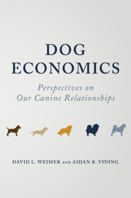 Dog Economics : Perspectives on Our Canine Relationships, Paperback / softback Book