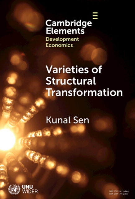 Varieties of Structural Transformation : Patterns, Determinants, and Consequences, PDF eBook