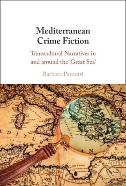 Mediterranean Crime Fiction : Transcultural Narratives in and around the 'Great Sea', PDF eBook