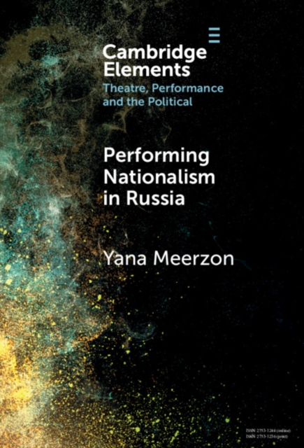 Performing Nationalism in Russia, Hardback Book