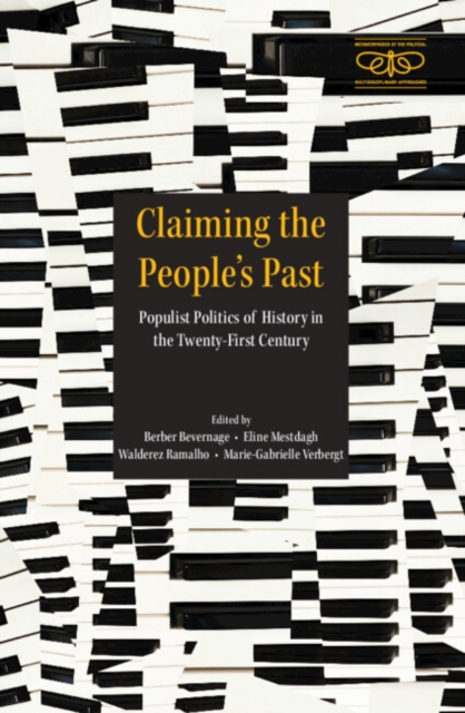 Claiming the People's Past : Populist Historicities and the Challenges to Historical Thinking, Hardback Book