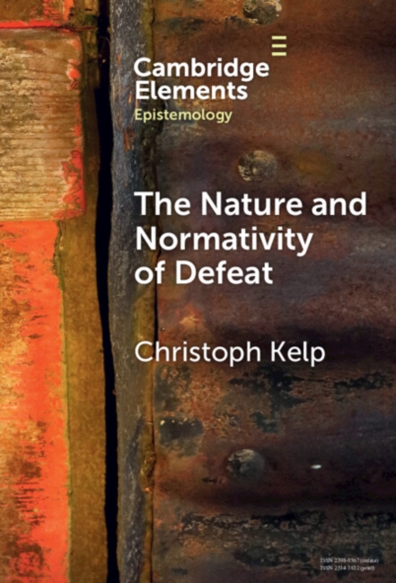 The Nature and Normativity of Defeat, Hardback Book