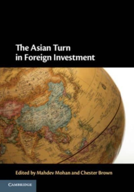 The Asian Turn in Foreign Investment, Paperback / softback Book