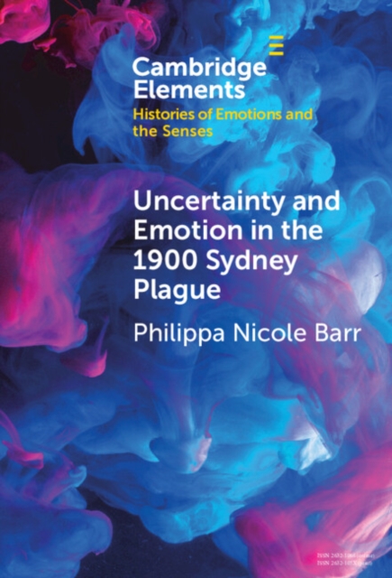 Uncertainty and Emotion in the 1900 Sydney Plague, Hardback Book