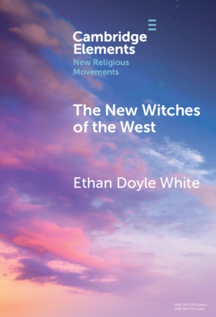 The New Witches of the West : Tradition, Liberation, and Power, Hardback Book