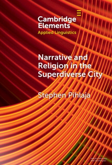 Narrative and Religion in the Superdiverse City, Hardback Book