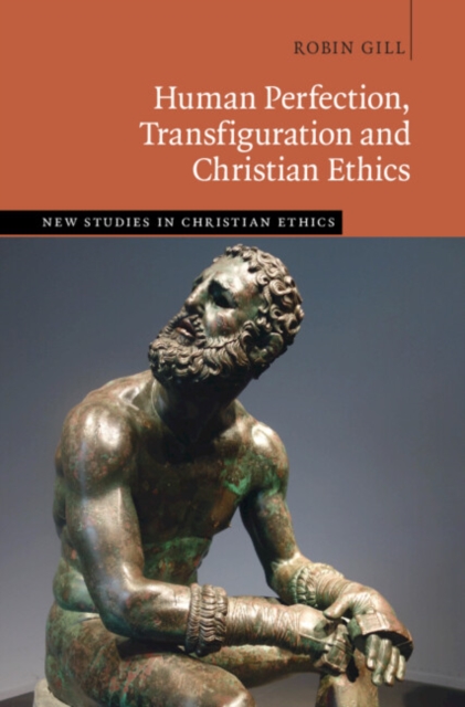 Human Perfection, Transfiguration and Christian Ethics, EPUB eBook