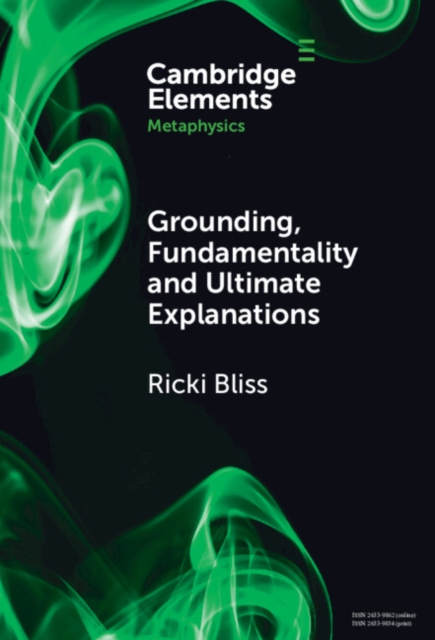 Grounding, Fundamentality and Ultimate Explanations, Hardback Book