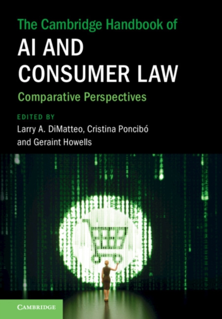 The Cambridge Handbook of AI and Consumer Law : Comparative Perspectives, Hardback Book