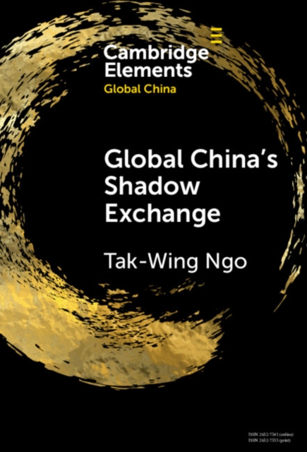 Global China's Shadow Exchange, Hardback Book