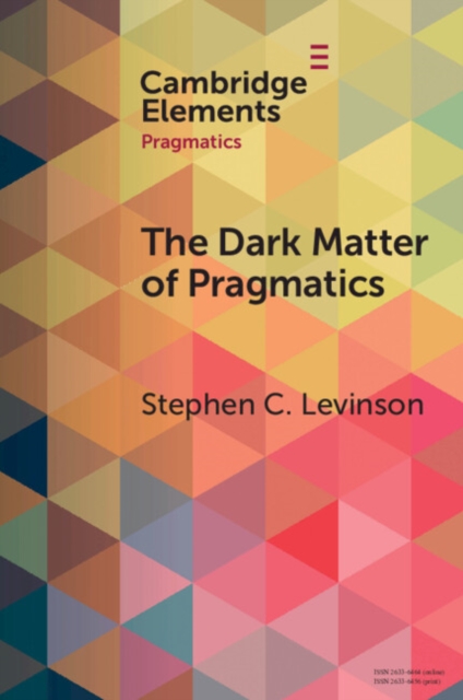 The Dark Matter of Pragmatics : Known Unknowns, Paperback / softback Book