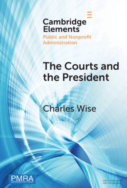 The Courts and the President : Judicial Review of Presidential Directives, Hardback Book