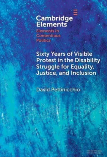Sixty Years of Visible Protest in the Disability Struggle for Equality, Justice, and Inclusion, Hardback Book