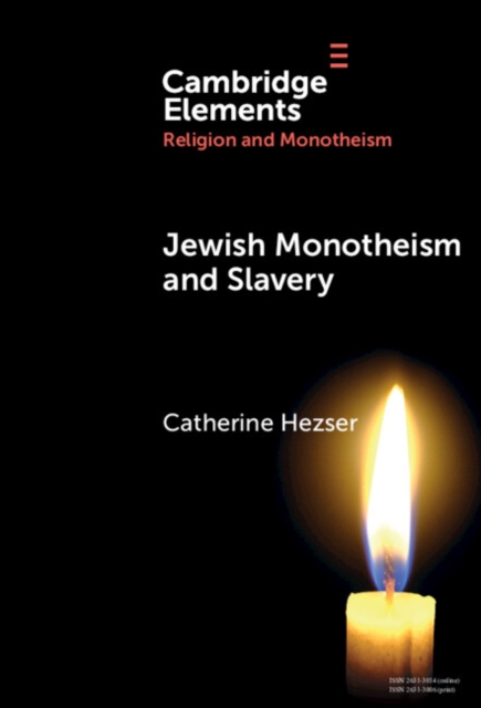 Jewish Monotheism and Slavery, Hardback Book