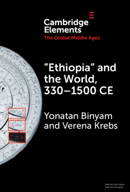 ‘Ethiopia’ and the World, 330–1500 CE, Hardback Book