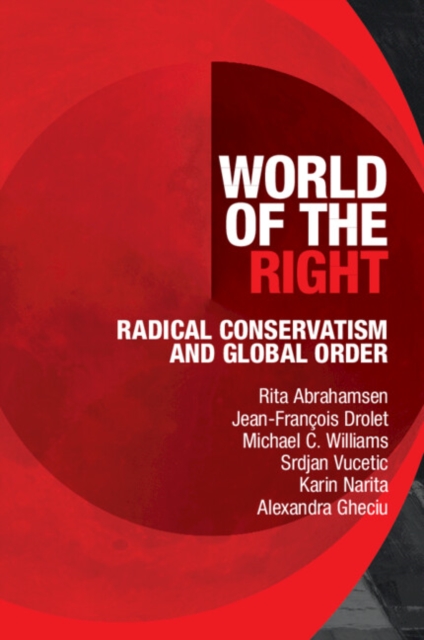 World of the Right : Radical Conservatism and Global Order, Paperback / softback Book