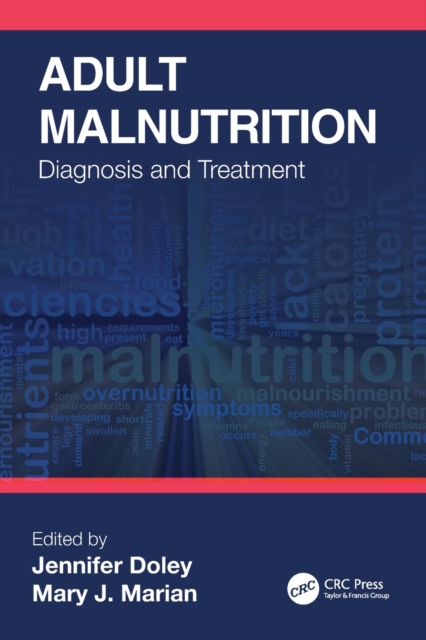 Adult Malnutrition : Diagnosis and Treatment, Paperback / softback Book