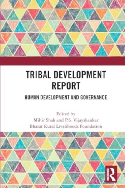 Tribal Development Report : Human Development and Governance, Paperback / softback Book