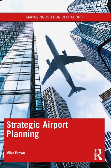 Strategic Airport Planning, Paperback / softback Book