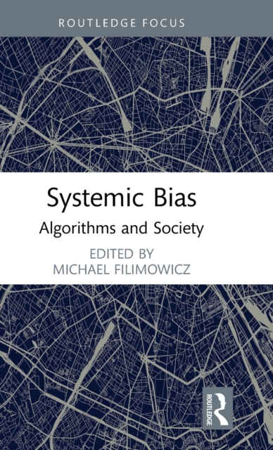Systemic Bias : Algorithms and Society, Hardback Book