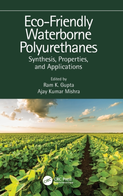 Eco-Friendly Waterborne Polyurethanes : Synthesis, Properties, and Applications, Hardback Book