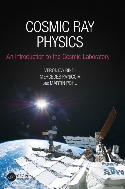 Cosmic Ray Physics : An Introduction to The Cosmic Laboratory, Hardback Book