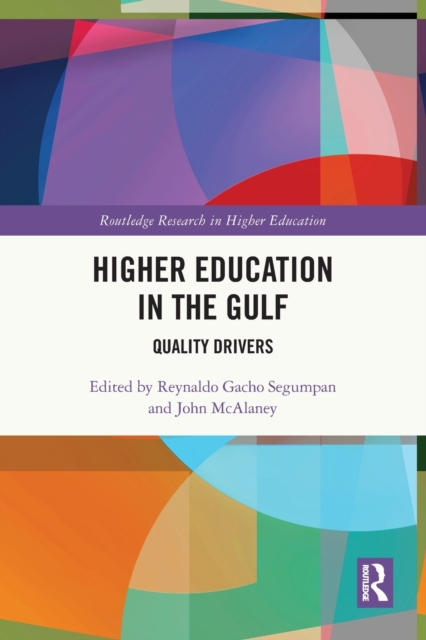 Higher Education in the Gulf : Quality Drivers, Paperback / softback Book
