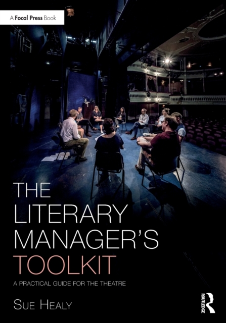 The Literary Manager's Toolkit : A Practical Guide for the Theatre, Paperback / softback Book