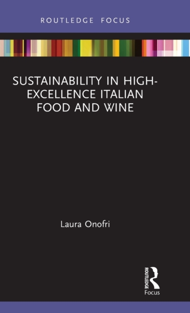 Sustainability in High-Excellence Italian Food and Wine, Hardback Book