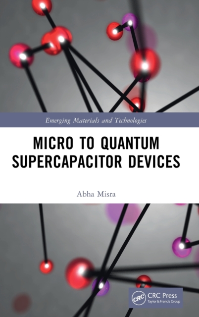 Micro to Quantum Supercapacitor Devices, Hardback Book