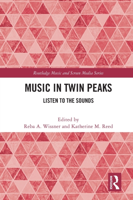 Music in Twin Peaks : Listen to the Sounds, Paperback / softback Book