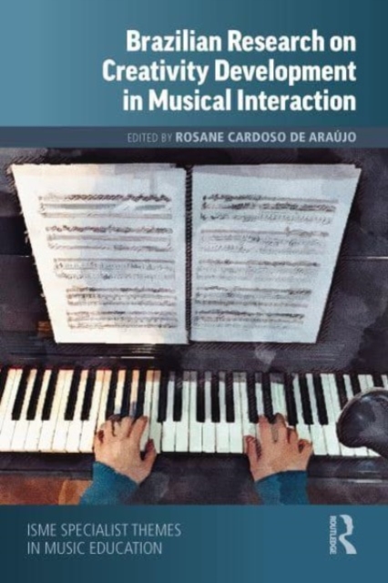 Brazilian Research on Creativity Development in Musical Interaction, Paperback / softback Book