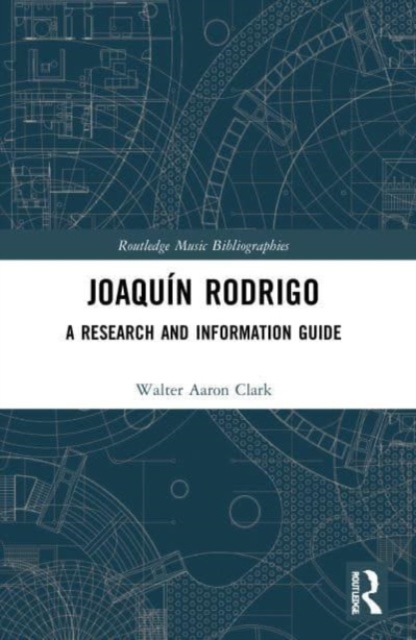 Joaquin Rodrigo : A Research and Information Guide, Paperback / softback Book
