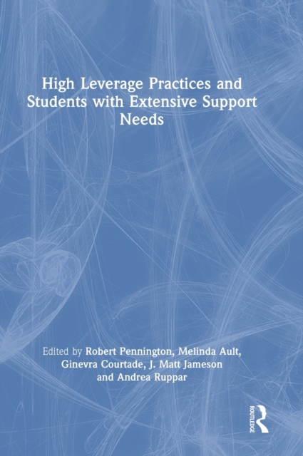 High Leverage Practices and Students with Extensive Support Needs, Hardback Book