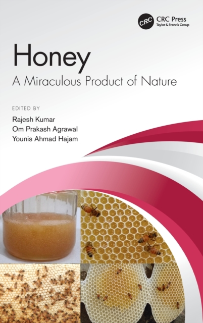 Honey : A Miraculous Product of Nature, Hardback Book